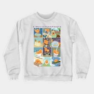 Where Can Plumduff Sleep? Crewneck Sweatshirt